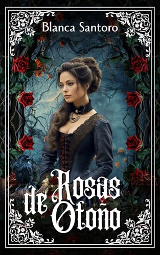Rosas de Otoño: Ideal para las fans de Jane Eyre y Cumbres Borrascosas!