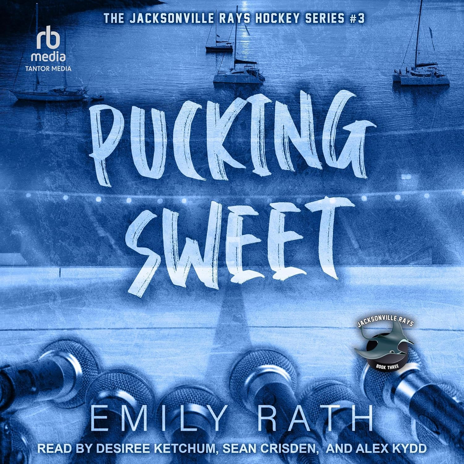 Pucking Sweet (Jacksonville Rays, #3)