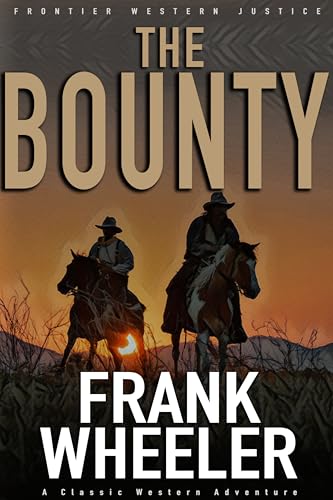 The Bounty: A Classic Western Adventure