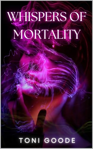 Whispers of Mortality