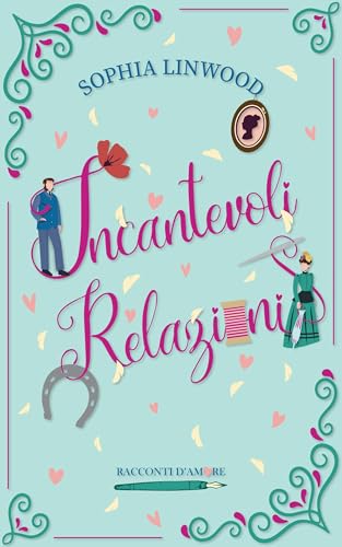 Incantevoli Relazioni: racconti d'amore