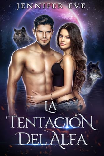 La tentación del Alfa: Romance de pareja destinada rechazada, acoso escolar, bebé secreto, de enemigos a amantes, segunda oportunidad, paranormal de hombres ... y el bebé secreto nº 6)