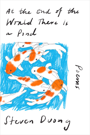 At the End of the World There Is a Pond: Poems