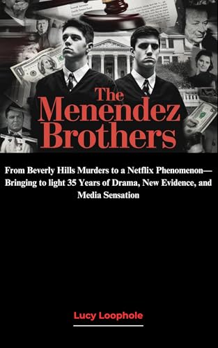 The Menendez Brothers: From Beverly Hills Murders to a Netflix ...