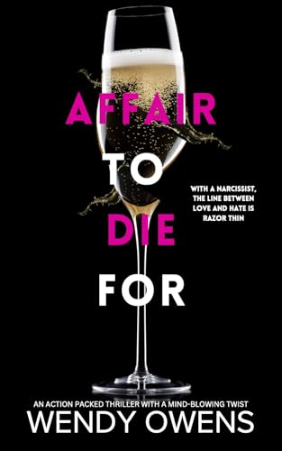 Affair To Die For: An action packed thriller with a mind-blowing twist