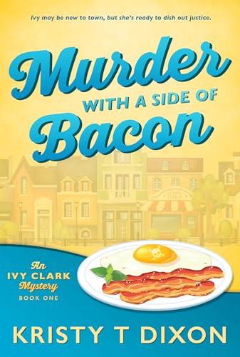 Murder With a Side of Bacon: An Ivy Clark Mystery