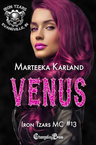 Venus (Iron Tzars MC 13): A Bones MC Romance
