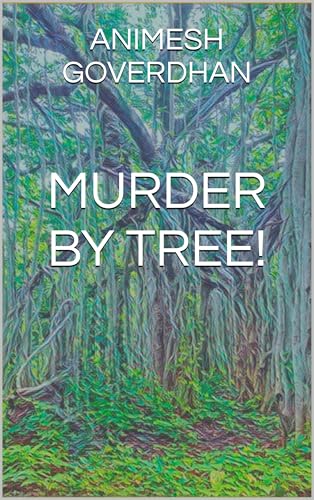 MURDER BY TREE!