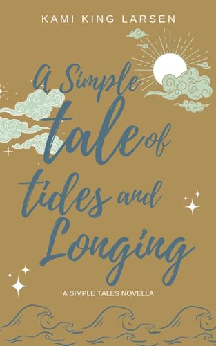 A Simple Tale of Tides and Longing: A Simple Tales Novella