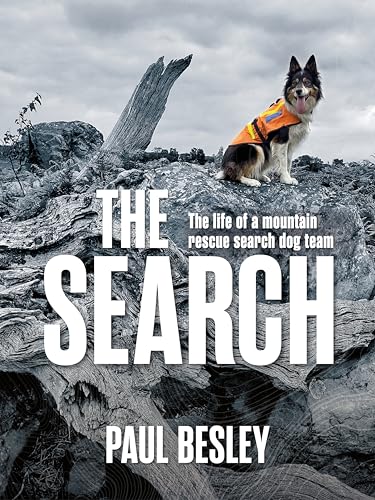 The Search: The life of a mountain rescue search dog team