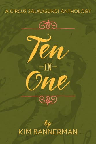 Ten-in-One: A Circus Salmagundi Anthology (The Circus Salmagundi Mysteries)
