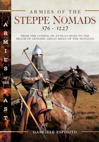 Armies of the Steppe Nomads, 376–1227 book cover
