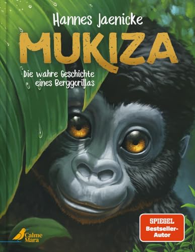 Mukiza: Die wahre Geschichte eines Berggorillas