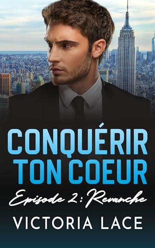 Conquérir ton coeur 2 : Revanche