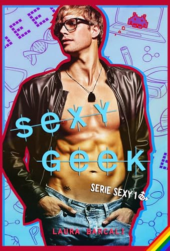 Sexy Geek: Serie Sexy 1 (Romántica gay)