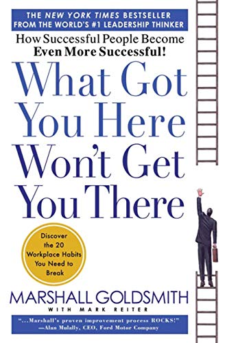 What Got You Here Won't Get You There book cover