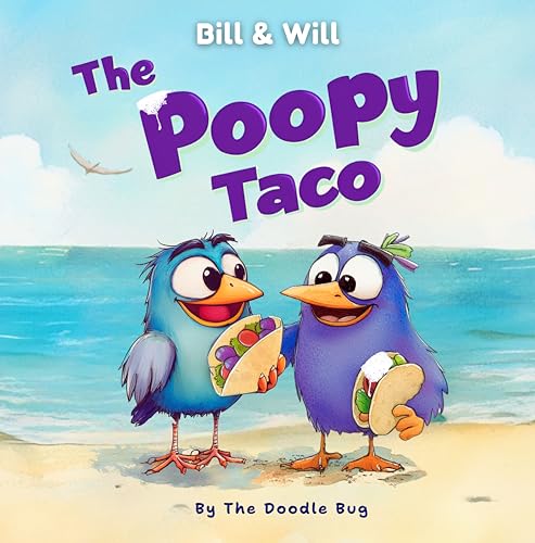 The Poopy Taco: A Funny Read Aloud Picture Book For Kids