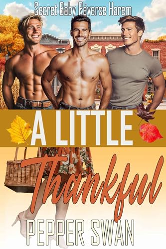 A Little Thankful: A Secret Baby Reverse Harem Romance