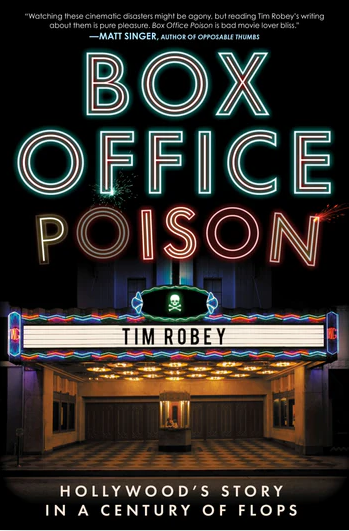Box Office Poison: Hollywood's Story in a Century of Flops