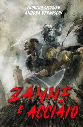 Zanne e Acciaio: Orchi in Toscana