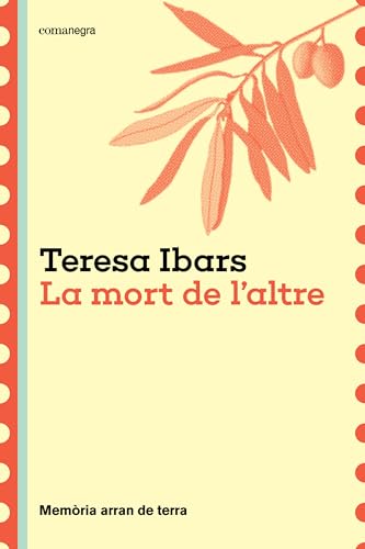 La mort de l'altre: Memòria arran de terra