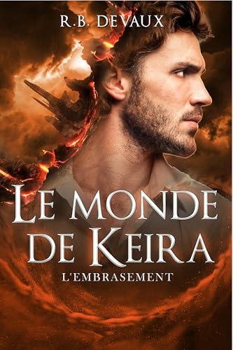 Le Monde de Keira tome 2: L'embrasement (Urban Fantasy)