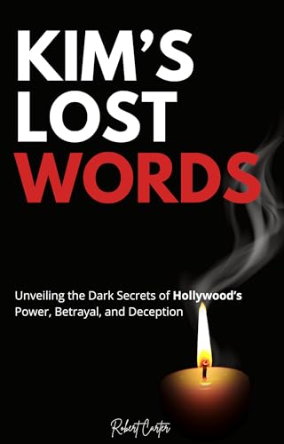 Kim Lost Word's: Unveiling the Dark Secrets of Hollywood’s Power