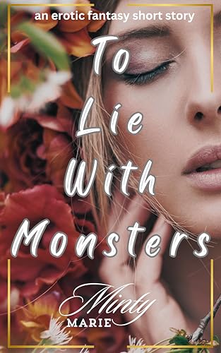To Lie With Monsters: an erotic fantasy short story