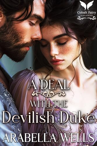 A Deal with the Devilish Duke: A Historical Regency Romance Novel
