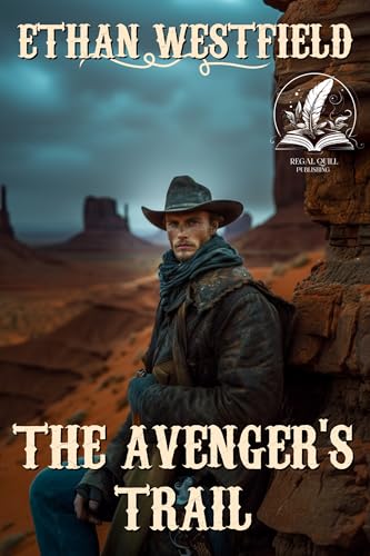 The Avenger's Trail: A Classic Western Adventure Novel
