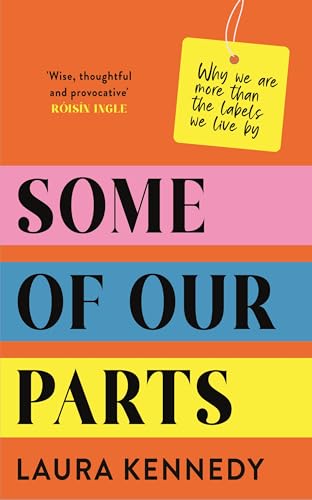 Some of Our Parts: Why We Are More Than the Labels We Live By