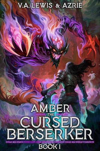 Amber the Cursed Berserker Book 1: An Isekai LitRPG