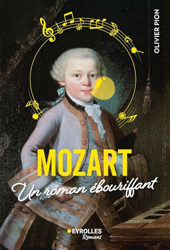 Mozart: Un roman ébouriffant