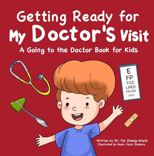 Getting Ready for My Doctor's Visit: A Going to the Doctor Book for Kids