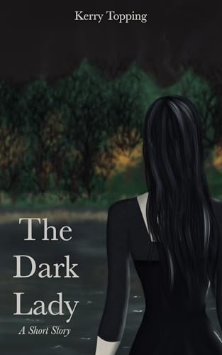 The Dark Lady: A Short Story