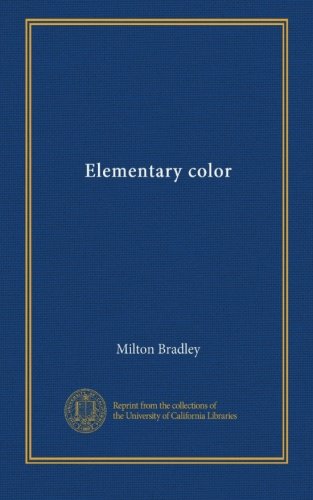 Elementary color by Milton Bradley | Goodreads