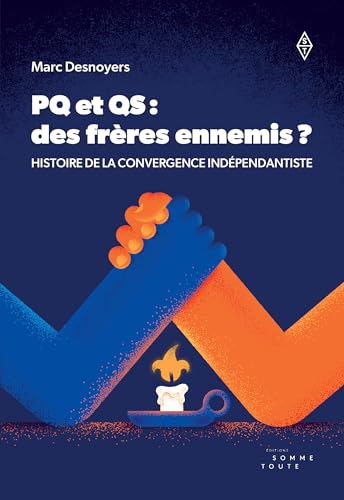 PQ et QS : des frères ennemis ?: Histoire de la convergence indépendantiste