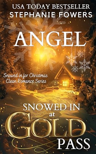 Angel: Snowed in at Gold Pass