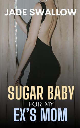 Sugar Baby for my Ex's Mom book cover
