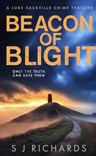 Beacon of Blight: An All-consuming British Crime Thriller