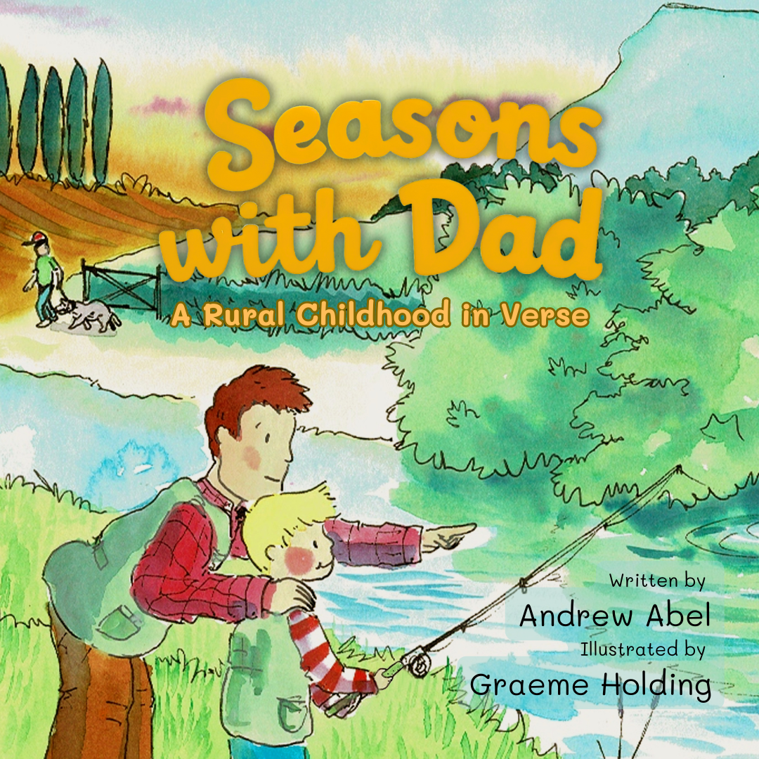 Seasons with Dad: A Rural Childhood in Verse