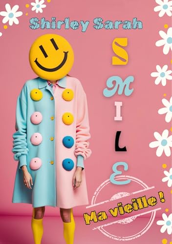 Smile, ma vieille !
