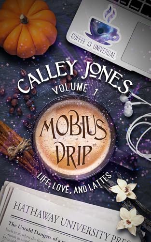 Mobius Drip Volume 1: Life, Love, and Lattes by Calley Jones | Goodreads