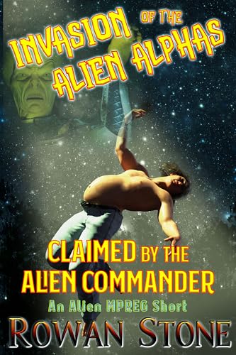 Claimed by the Alien Commander: An Alien Mpreg Short