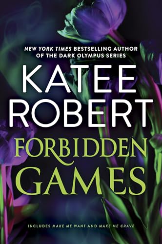 Forbidden Games/Make Me Want/Make Me Crave book cover