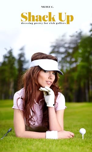 Shack Up: Dressing Pretty for Rich Golfers