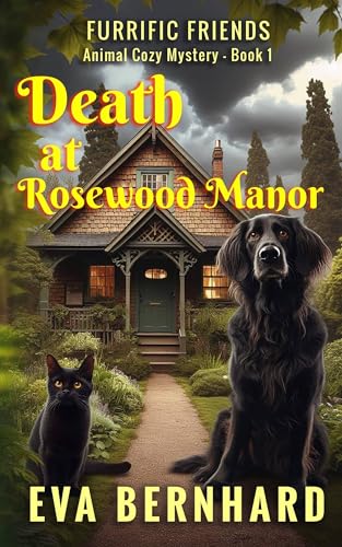 Death at Rosewood Manor - Furrific Friends - Barking Good Cozy Mystery - Book 1