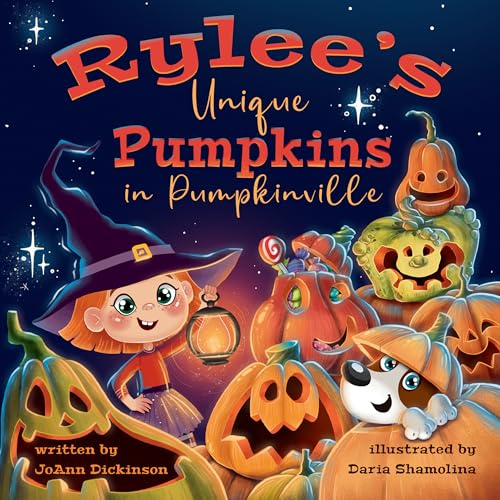 Rylee's Unique Pumpkins in Pumpkinville: "A Story of Acceptance, Embracing Differences, and Celebrating Uniqueness."