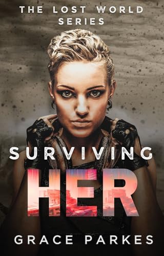 Surviving Her: A Lesbian/Sapphic Apocalyptic Romance