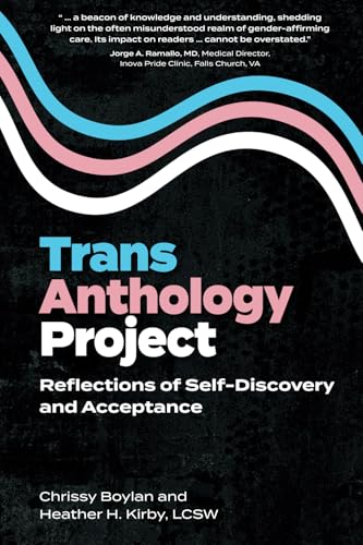 Trans Anthology Project: Reflections of Self-Discovery and Acceptance ...